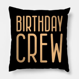 Birthday Crew Pillow