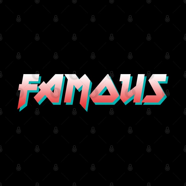 Famous (Stylish Retro) by EpicEndeavours