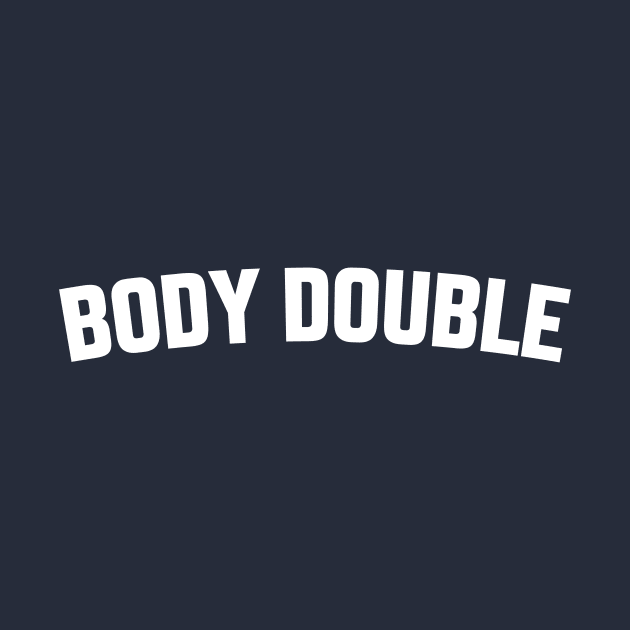 BODY DOUBLE by LOS ALAMOS PROJECT T