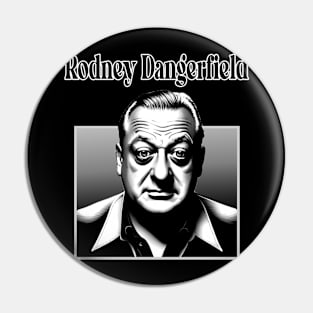 Rodney Dangerfield Pin