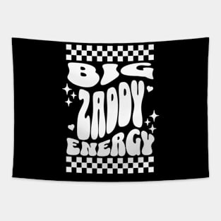 Big Zaddy Energy Funny Humor Sarcasm Tapestry