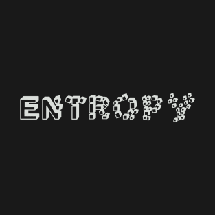 Entropy T-Shirt