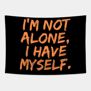 I'm Not Alone, I Have Myself, Singles Awareness Day Tapestry