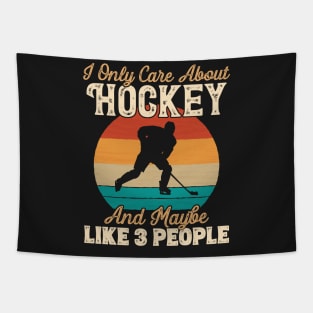 I Only Care About Hockey and Maybe Like 3 People design Tapestry