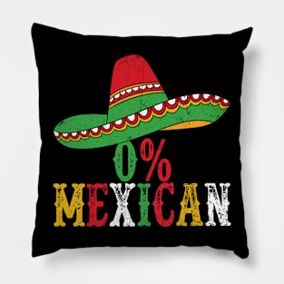 0% Mexican With Sombrero And Mustache For Cinco de Mayo Pillow