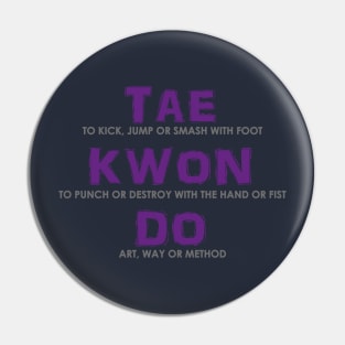 Taekwondo Full Meaning Pin