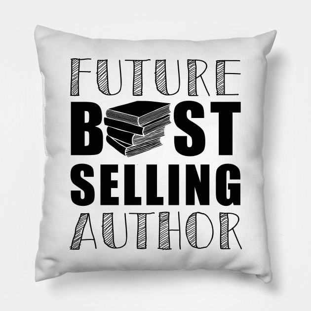 Future Best Selling Author | Funny book worm writer Pillow by MerchMadness