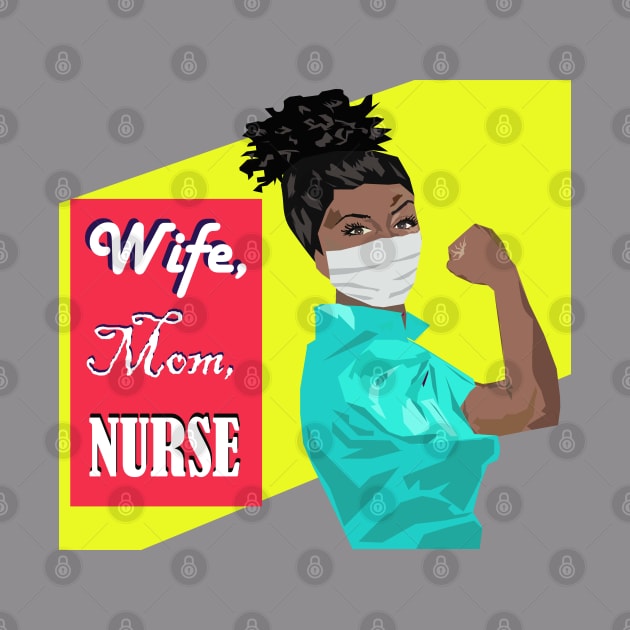 Gift for Black Nurse Gift with Wife, Mom, Nurse Slogan by MichelleBoardman