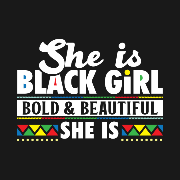 Black Girl Bold & Beautiful by JackLord Designs 