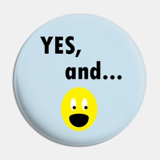 Yes, And...Funny Improv Strategy Pin