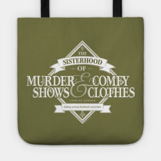 Sisterhood of Murder Shows and Comfy Clothes Tote