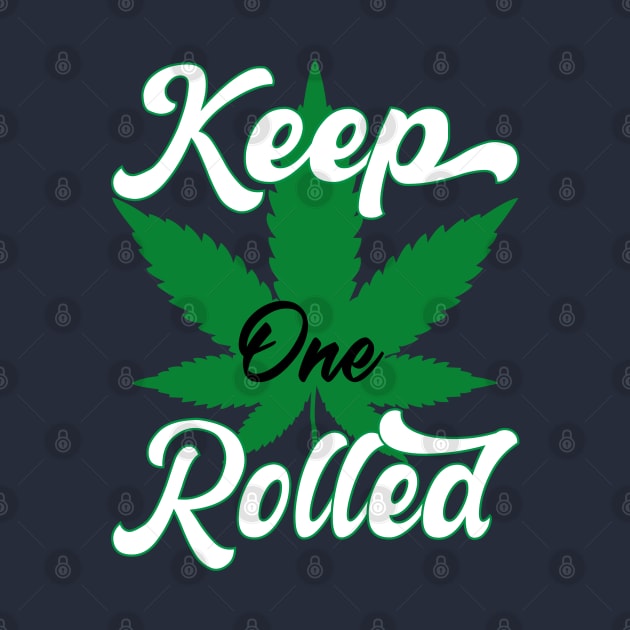 Keep One Rolled by HassibDesign