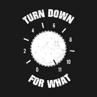 Turn It Down T-Shirt