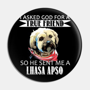 Lhasa Apso T-shirt - Lhasa Apso True Friend Pin