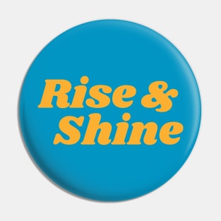 Rise & Shine Pin