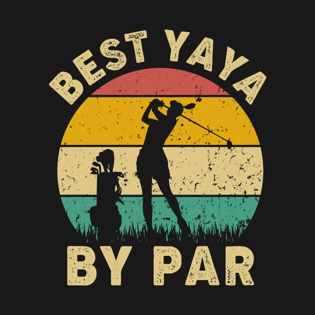 Vintage Best Yaya By Par Funny Golfing Golf Player Gift by Tun Clothing
