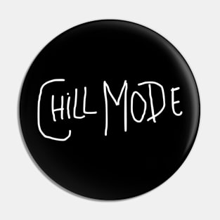 Chill out Pin