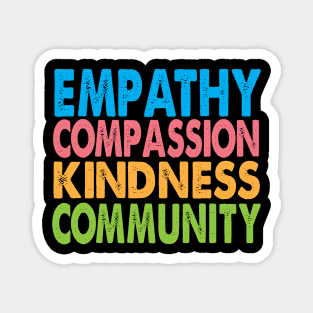 Empathy Compassion Kindness Community Magnet