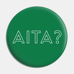 AITA? Pin