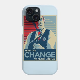 Keep the Change Ya Filthy Animal Phone Case