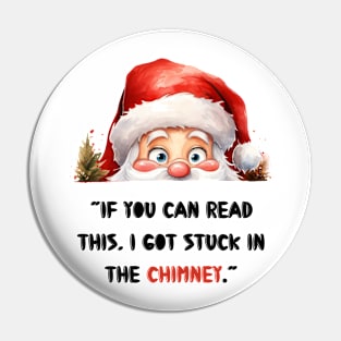 “If you can read this, I got stuck in the chimney.” Pin