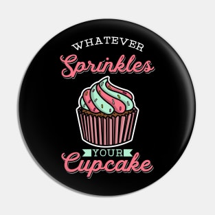 CUPCAKE CHEF Whatever Sprinkles Your Cupcake Pin