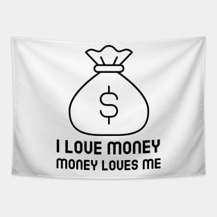 I Love Money And Money Loves Me Tapestry