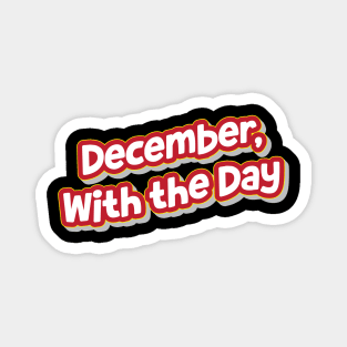 December, With the Day (My Bloody Valentine) Magnet