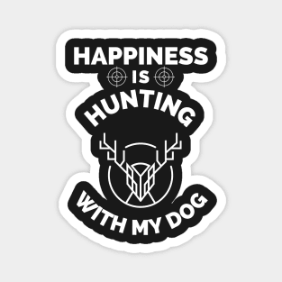 Happiness Is Hunting With My Dog - Gift For Hunting Lovers, Hunter Magnet