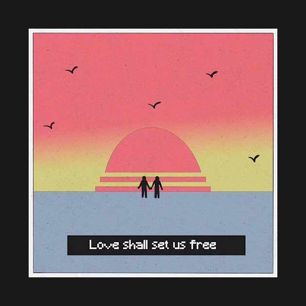 Love Shall Set Us Free by Rubbish Cartoon