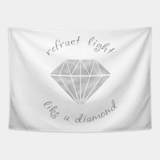 Refract Light Like a Diamond - Monochrome Tapestry