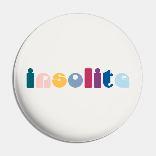 Insolite - French for Unusual Pin by Belcordi