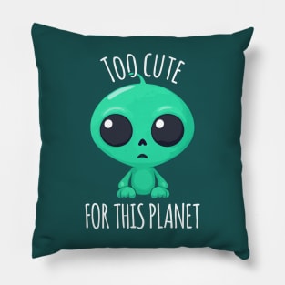 Kawaii Alien - Too Cute for This Planet Pillow