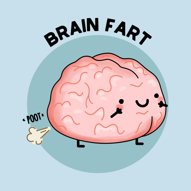 Discover Brain Fart Pun - Brain Puns - T-Shirt