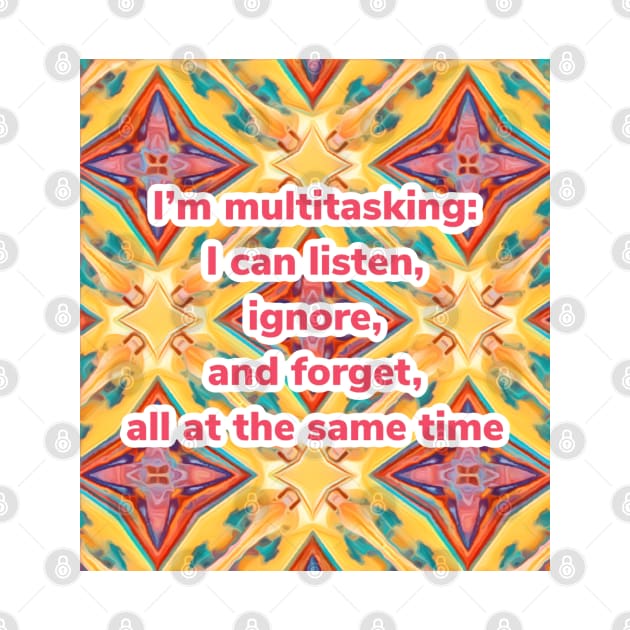 Geometric pattern in yellow and burgundy with multitasking quote by BJG Abstract Arts 