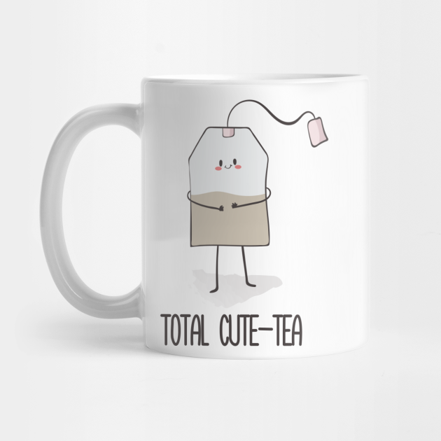 Total Cute-tea, Funny Cute Tea Bag - Tea Lover Gifts - Mug | TeePublic Total Cute-tea, Funny Cute Tea Bag - Tea Lover Gifts - Mug | TeePublic