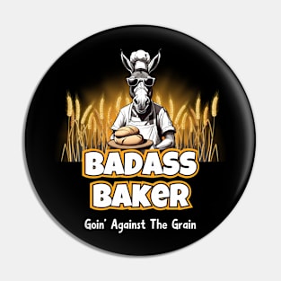 Badass Baker Goin' Against The Grain Pin