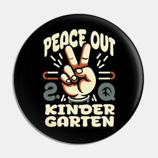 Kindergarten, Peace Out // Last Day Of School Pin