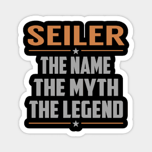 SEILER The Name The Myth The Legend Magnet