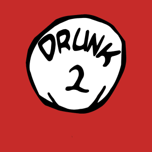 Drunk 2 T-Shirt