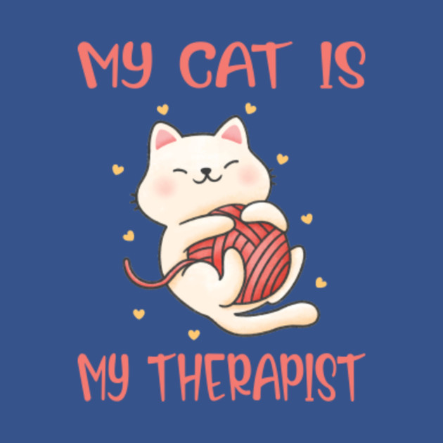 Disover My Cat Is My Therapist, Love My Cat Gift, Cat Lover Gift, Gift for Cat Mom, Crazy Cat Lady, Funny Therapist - My Cat Is My Therapist - T-Shirt