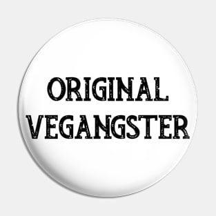 Original Vegangster Pin