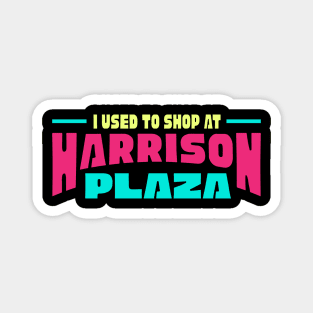 Harrison Plaza Magnet