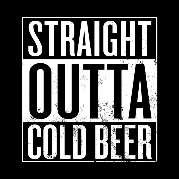 Straight Outta Cold Beer by Saulene