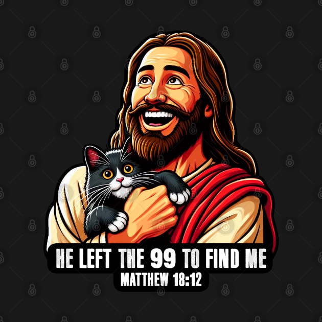 Matthew 18:12 He Left The 99 To Find Me by Plushism