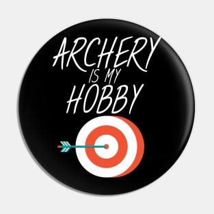 Archery is my hobby Pin