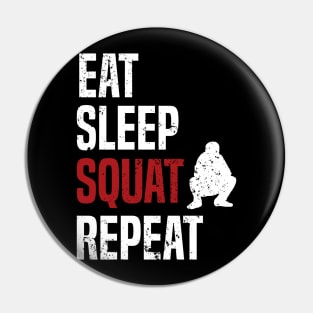 Eat Sleep Squat Repeat Slav Squat Pin