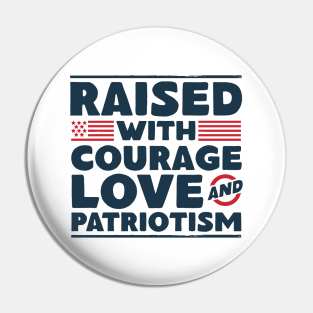 Veteran Child - Raised With Courage, Love and Patriotism Pin