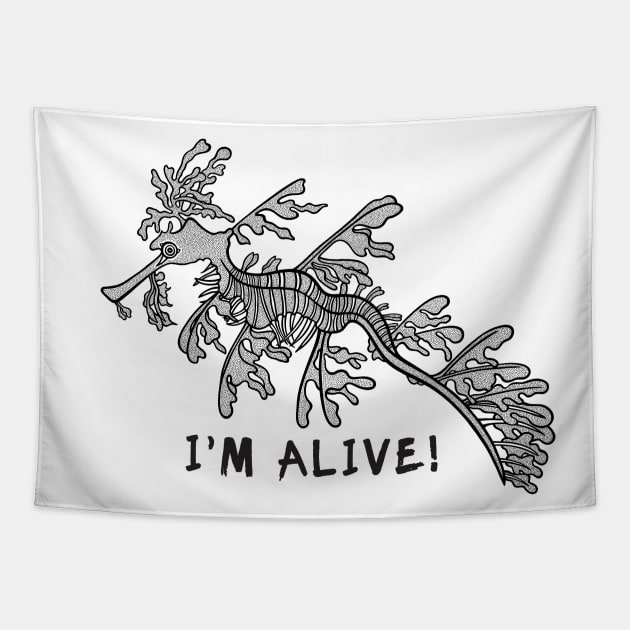 Leafy Seadragon - I'm Alive! - animal design on white Tapestry by Green Paladin