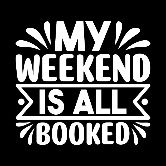 My weekend is all booked by Perfect Spot